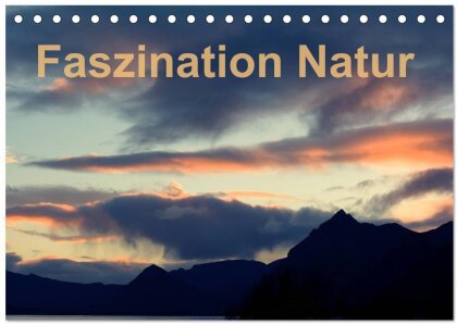 Fasziantion Natur (Tischkalender 2025 DIN A5 quer) - CALVENDO Monatskalender