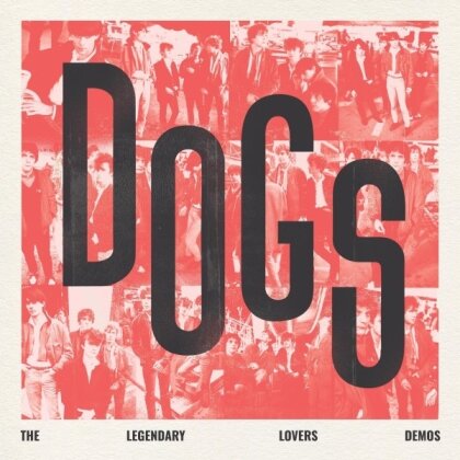 Dogs - The Legendary Lovers Demos (LP)