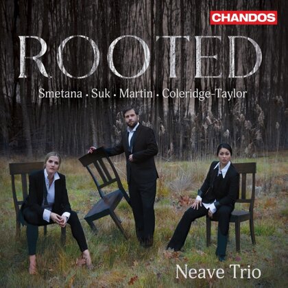 Neave Trio, Frank Martin (1890-1974) & Friedrich Smetana (1824-1884) - Rooted