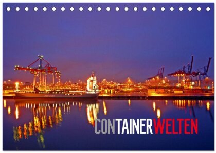 Containerwelten (Tischkalender 2025 DIN A5 quer) - CALVENDO Monatskalender