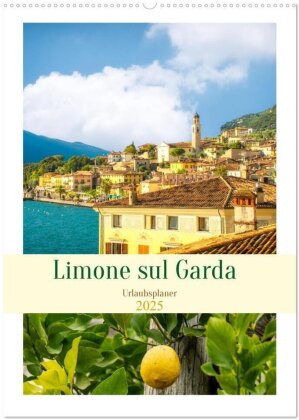 Limone sul Garda - Urlaubsplaner (Wandkalender 2025 DIN A2 hoch), CALVENDO Monatskalender