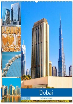 Dubai - Urlaubsplaner (Wandkalender 2025 DIN A2 hoch), CALVENDO Monatskalender