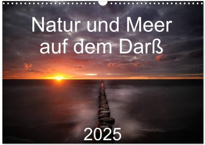 Natur und Meer auf dem Darß (Wandkalender 2025 DIN A3 quer) - CALVENDO Monatskalender