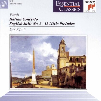 Johann Sebastian Bach (1685-1750) & Igor Kipnis - Italian Concerto / English Suite 2 (Essential Classics)