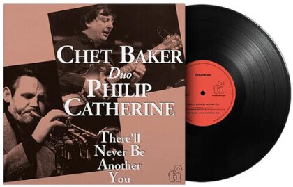 Chet Baker & Philip Catherine - There'll Never Be Another You (Music On Vinyl, LP)