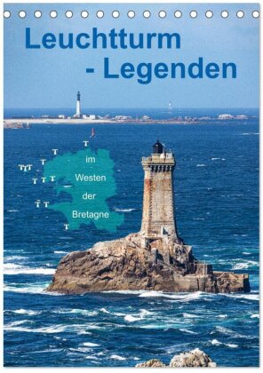 Leuchtturm-Legenden im Westen der Bretagne (Tischkalender 2025 DIN A5 hoch) - CALVENDO Monatskalender