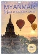 MYANMAR - Mein Urlaubsplaner (Wandkalender 2025 DIN A4 hoch), CALVENDO Monatskalender