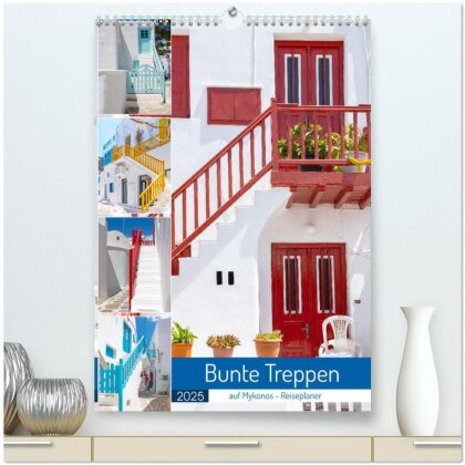 Bunte Treppen auf Mykonos - Reiseplaner (hochwertiger Premium Wandkalender 2025 DIN A2 hoch), Kunstdruck in Hochglanz