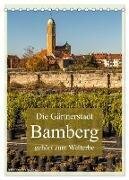 Die Gärtnerstadt Bamberg gehört zum Welterbe (Tischkalender 2025 DIN A5 hoch) - CALVENDO Monatskalender