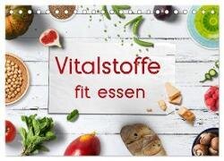 Vitalstoffe - fit essen (Tischkalender 2024 DIN A5 quer), CALVENDO Monatskalender