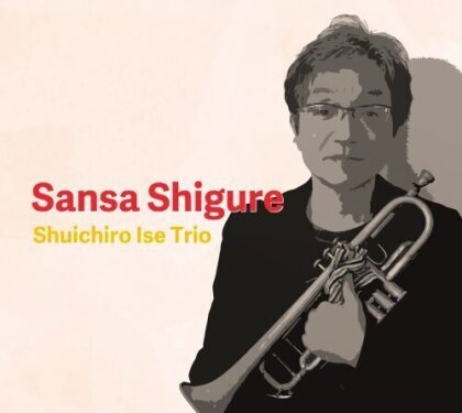 Shuichiro Ise Trio - Sansa Shigure