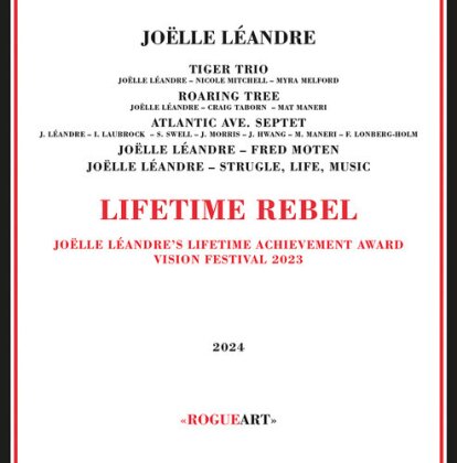 Joelle Leandre - Lifetime Rebel: Joelle Leandre's Lifetime Achievem