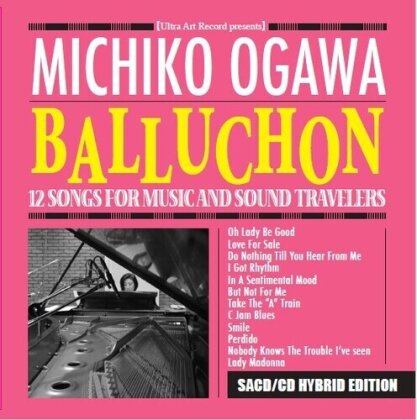 Michiko Ogawa - Balluchon: 12 Songs For Music & Sound Travelers (Japan Edition, Hybrid SACD)