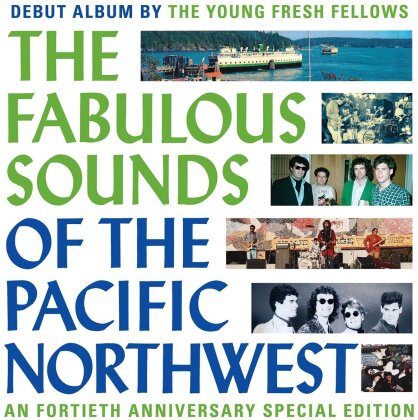 Young Fresh Fellows - The Fabulous Sounds Of The Pacific Northwest (2024 Reissue, Édition 40ème Anniversaire, LP)