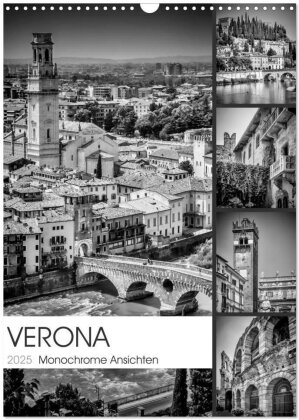 VERONA Monochrome Ansichten (Wandkalender 2025 DIN A3 hoch) - CALVENDO Monatskalender