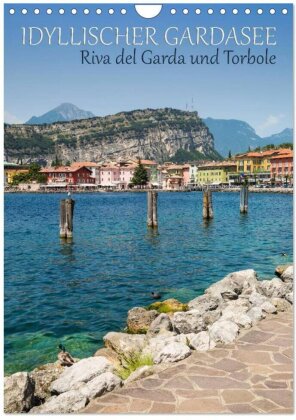IDYLLISCHER GARDASEE Riva del Garda und Torbole (Wandkalender 2025 DIN A4 hoch) - CALVENDO Monatskalender