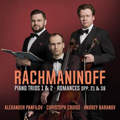 Alexander Panfilov, Christoph Croisé, Andrey Baranov & Sergej Rachmaninoff (1873-1943) - Rachmaninoff Piano Trios