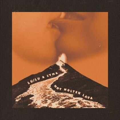 Lu & Lu & Lyma - Hot Molten Lava (12" Maxi)
