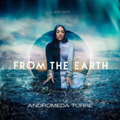 Andromeda Turre - From The Earth (Digipack)