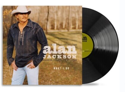 Alan Jackson - What I Do (2024 Reissue, Sony Legacy, LP)