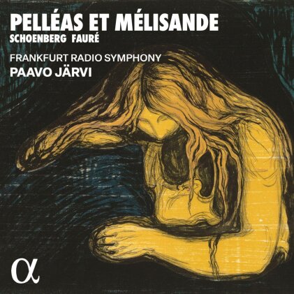 Gabriel Fauré (1845-1924), Claude Debussy (1862-1918), Paavo Järvi & Frankfurt Radio Symphony - Pelleas Et Melisande