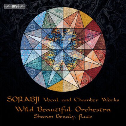 Wild Beautiful Orchestra, +, Kaikhosru Shapurji Sorabji (1892-1988), Taylor Gonzales, … - Vocal & Chamber Works (Hybrid SACD)