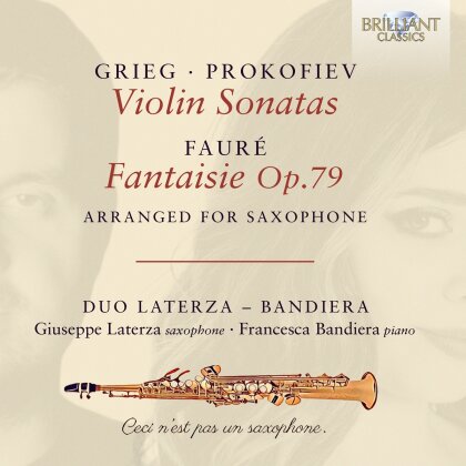 Duo Laterza - Bandiera, Edvard Grieg (1843-1907), Serge Prokofieff (1891-1953) & Gabriel Fauré (1845-1924) - Violinsonatas, Fantaisie Op.79, Arranged For Saxophone