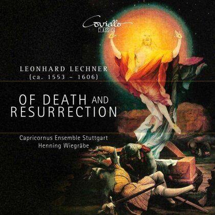 Leonard Lechner (ca. 1553-1606), Henning Wiegräbe & Capricornus Ensemble Stuttgart - Of Death & Resurrection