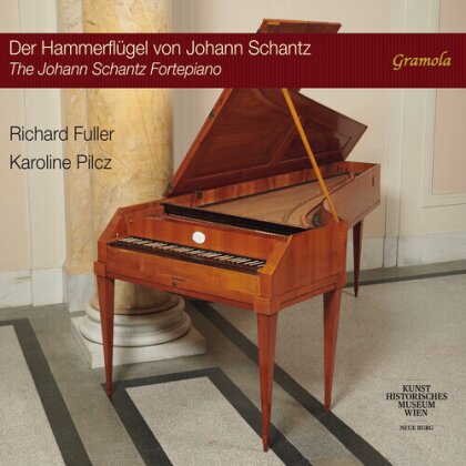 Richard Fuller & Karoline Pilcz - Johann Schantz Fortepiano