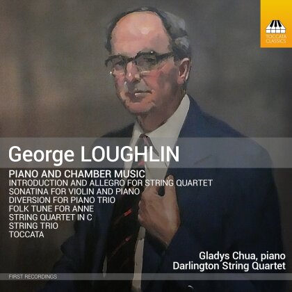 Darlington String Quartet, George Loughlin (1914-1984) & Gladys Chua - Piano & Chamber Music