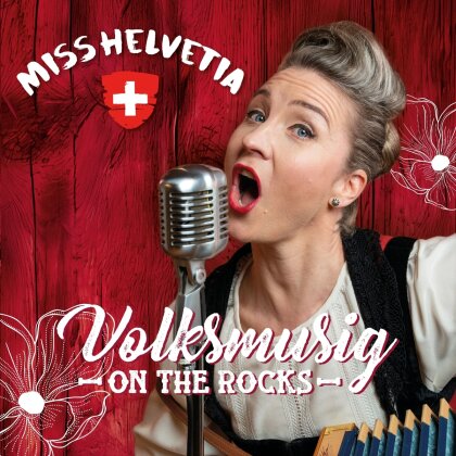 Miss Helvetia - Volksmusig - ON THE ROCKS
