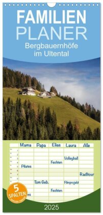Familienplaner 2025 - Bergbauernhöfe im Ultental mit 5 Spalten (Wandkalender, 21 x 45 cm) CALVENDO