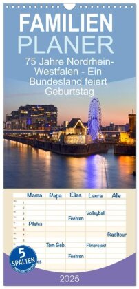 Familienplaner 2025 - 75 Jahre Nordrhein-Westfalen - Ein Bundesland feiert Geburtstag mit 5 Spalten (Wandkalender, 21 x 45 cm) CALVENDO