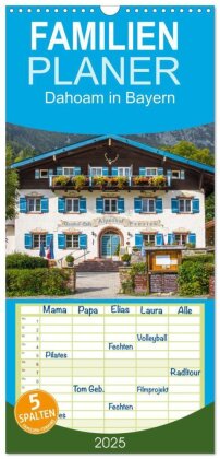 Familienplaner 2025 - Dahoam in Bayern mit 5 Spalten (Wandkalender, 21 x 45 cm) CALVENDO