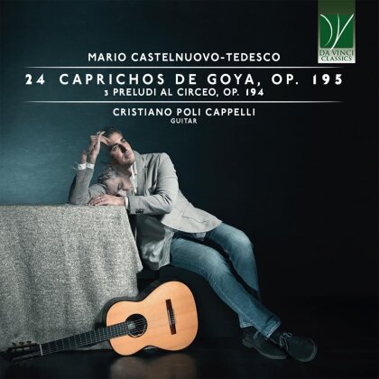 Mario Castelnuovo-Tedesco (1895-1968) & Cristiano Poli Cappelli - 24 Caprichos De Goya, Op. 195 (2 CDs)