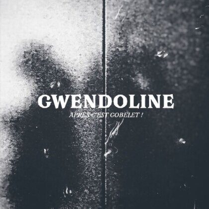 Gwendoline - Apres C'est Gobelet (2024 Reissue, Born Bad Records, LP)