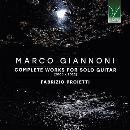 Marco Giannoni & Fabrizio Proietti - Complete Works For Solo Guitar (2006-2022)