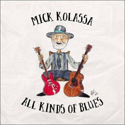 Mick Kolassa - All Kinds Of Blues