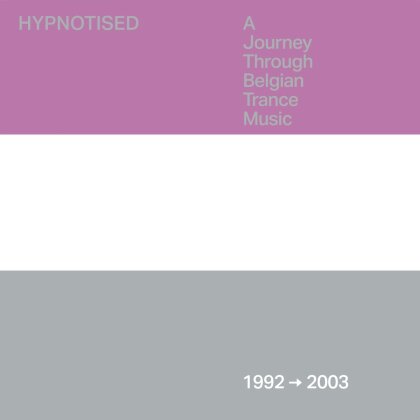 Hypnotised: A Journey Through Belgian Trance Music (1992 - 2003) (3 CDs)