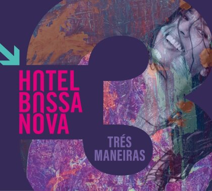 Hotel Bossa Nova - Tres Maneiras (Digipack)