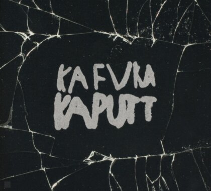Kafvka - Kaputt