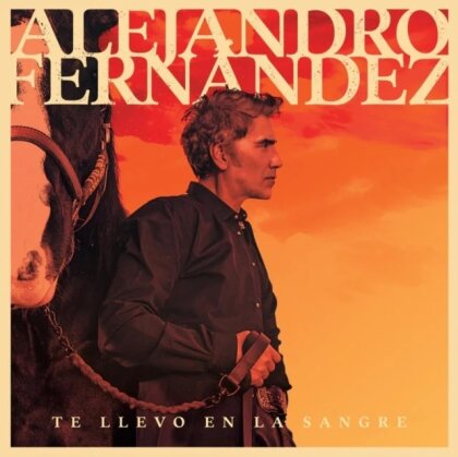 Alejandro Fernandez - Te Llevo En La Sangre