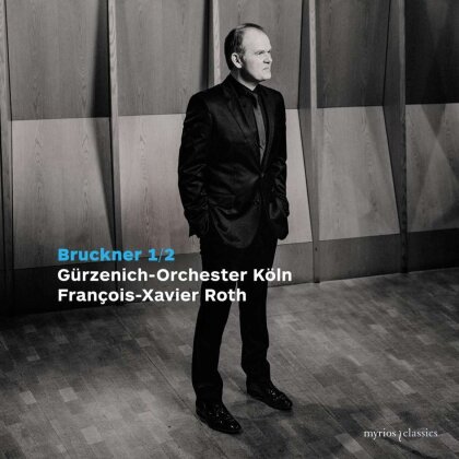 Anton Bruckner (1824-1896), François-Xavier Roth & Gürzenich Orchester Köln - Symphony No. 1 & 2 (2 CD)