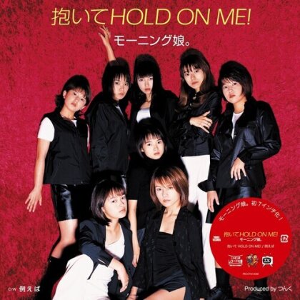 Morning Musume (J-Pop) - Daite Hold On Me! / Tatoeba (Japan Edition, 7" Single)