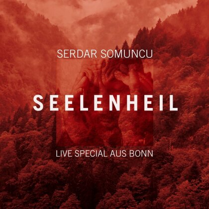 Serdar Somuncu - Seelenheil - Live Special aus Bonn