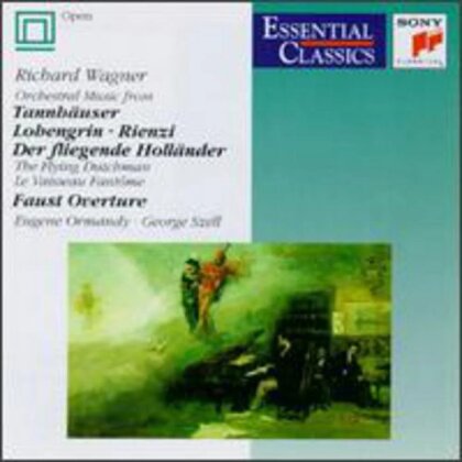Richard Wagner (1813-1883), Eugene Ormandy, George Szell & Cleveland Orchestra - Orchestral Music From Tannhäuser, Lohengrin, Rienzi, - Der Fliegende Holländer