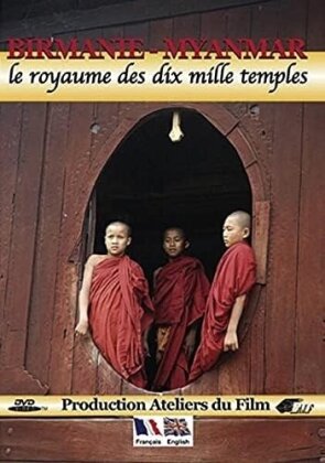 Biramie Myanmar - Le royaume des dix mille temples