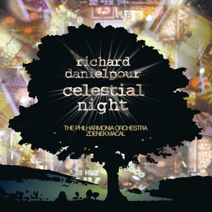Richard Danielpour (*1956), Zdenek Mácal & The Philharmonia Orchestra - Celestial Night / Toward The Splendid City