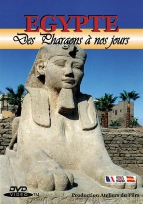 Egypte - Des Pharaons à nos jours