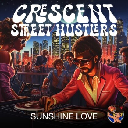 Crescent Street Hustlers - Sunshine Love (CD-R, Manufactured On Demand)